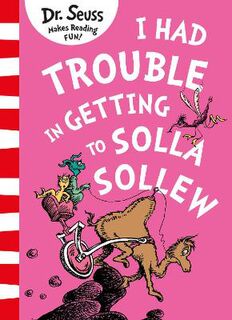 I Had Trouble Getting To Solla Sollew