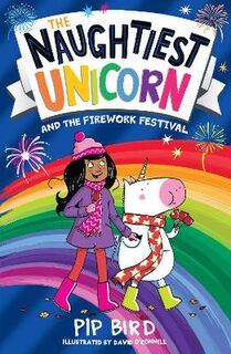 Naughtiest Unicorn #11: Naughtiest Unicorn and the Firework Festival