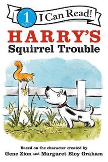I Can Read - Level 01: Harry's Squirrel Trouble
