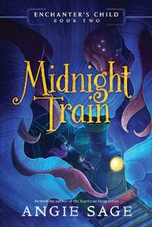 Enchanter's Child #02: Midnight Train