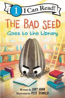 I Can Read - Level 1: The Bad Seed Goes to the Library