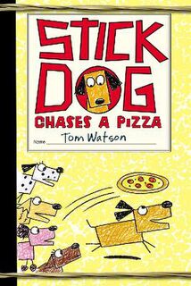 Stick Dog #03: Stick Dog Chases a Pizza