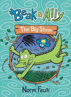 Beak & Ally #03: The Big Storm (Graphic Novel)