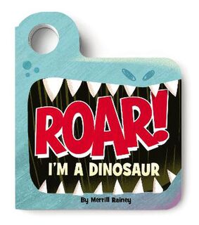 Roar! I'm a Dinosaur