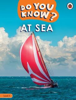 Do You Know?: Do You Know? Level 2 - At Sea