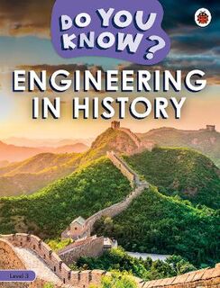 Do You Know?: Do You Know? Level 3 - Engineering in History