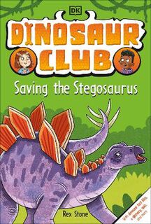 Dinosaur Club #: Dinosaur Club: Saving the Stegosaurus