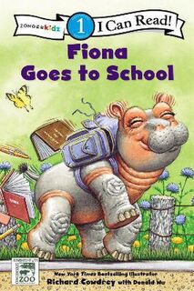 I Can Read - Level 1: Fiona Goes to School