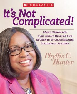 Scholastic Professional #: It's Not Complicated