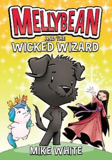 Mellybean and the Wicked Wizard (Graphic Novel)
