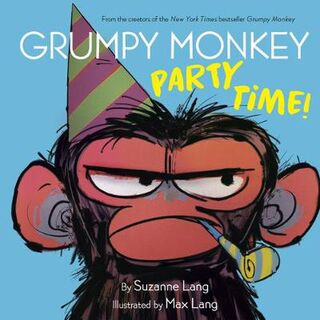 Grumpy Monkey #: Grumpy Monkey Party Time!