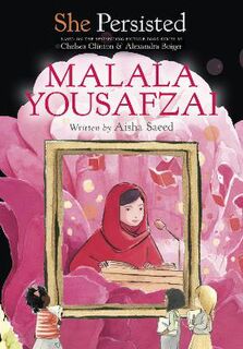 She Persisted #: Malala Yousafzai