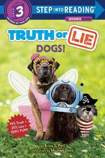 Step Into Reading - Level 03: Truth or Lie: Dogs!