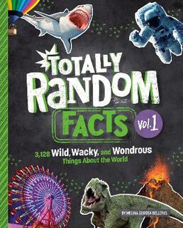 Totally Random Facts #: Totally Random Facts Volume 1