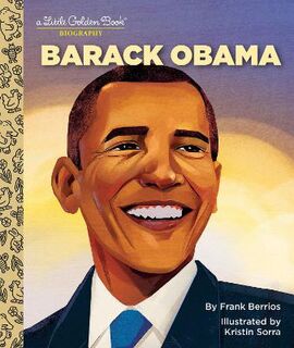 A Little Golden Book Biography: Barack Obama