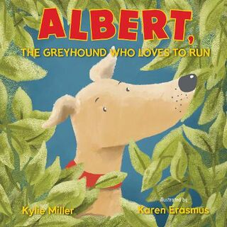 Greyhound #01: Albert, The Greyhound Who Loves to Run