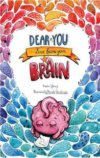 Dear You, Love From Your Brain