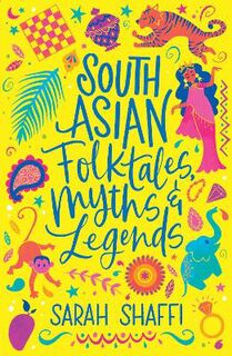 Scholastic Classics #: South Asian Folktales, Myths and Legends