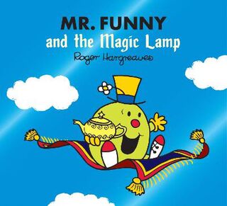 Mr. Men & Little Miss Magic #: Mr. Funny and the Magic Lamp