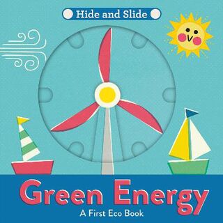 A First Eco Book #: Green Energy (Push, Pull, Slide)