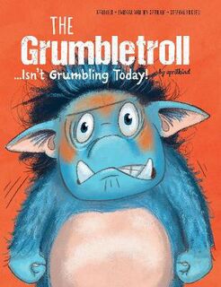 Grumbletroll... Isn't Grumbling Today!