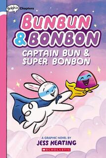Bunbun & Bonbon: Captain Bun & Super Bonbon (Graphic Novel)