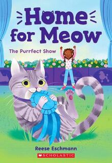 Home for Meow #01: The Purrfect Show
