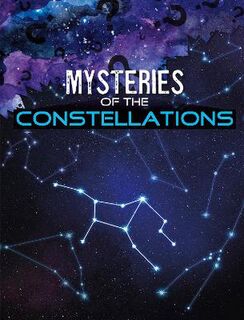 Solving Space's Mysteries #: Mysteries of the Constellations