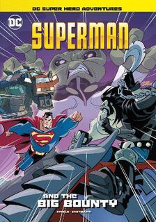 DC Super Hero Adventures: Superman and the Big Bounty (Graphic Novel)