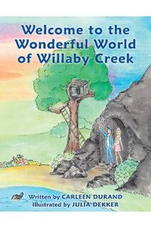 Welcome to the Wonderful World of Willaby Creek