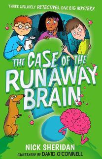 The Case of the Runaway Brain
