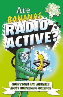 Big Ideas! #: Are Bananas Radioactive?