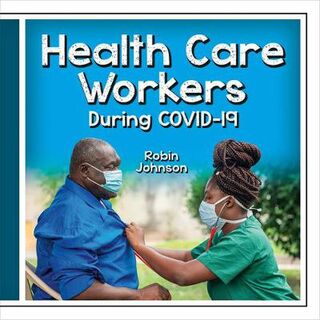 Community Helpers During Covid-19 #: Health Care Workers During Covid-19