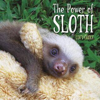 Power of Sloth, The