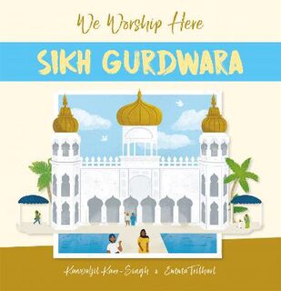 We Worship Here: Sikh Gurdwara