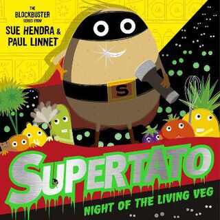Supertato #: Supertato: Night of the Living Veg