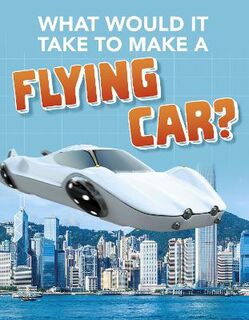 Sci-Fi Tech: What Would It Take to Make a Flying Car?