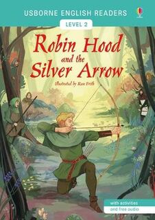 Usborne English Readers: Robin Hood and the Silver Arrow