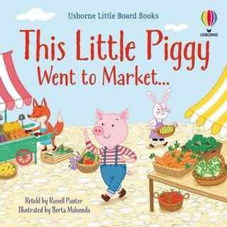 Usborne Little Board Books: This Little Piggy Went to Market