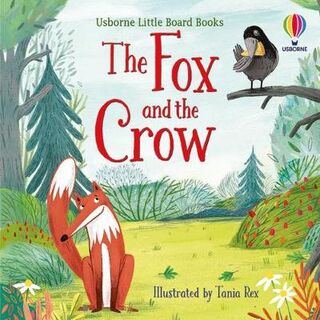 Usborne Little Board Books: The Fox and the Crow
