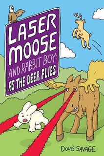 Laser Moose and Rabbit Boy #04: As the Deer Flies (Graphic Novel)