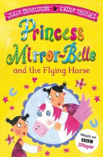 Princess Mirror-Belle #03: Princess Mirror-Belle and the Flying Horse