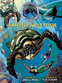 Fabien Cousteau Expeditions: Hawai'i Sea Turtle Rescue (Graphic Novel)