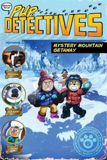 Pup Detectives #06: Mystery Mountain Getaway (Graphic Novel)