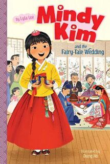 Mindy Kim #07: Mindy Kim and the Fairy-Tale Wedding
