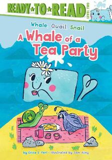 A Ready-to-Read Level 2: Whale of a Tea Party