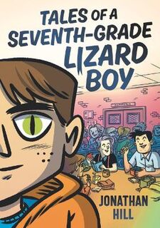 Tales of a Seventh-Grade Lizard Boy (Graphic Novel)