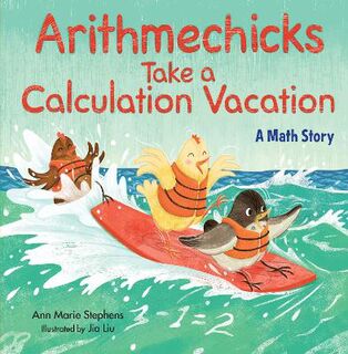 Arithmechicks #: Arithmechicks Take a Calculation Vacation