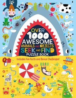 Over 1000 Awesome Animals and Objects Seek and Find Puzzle Book (Search-and-Find)