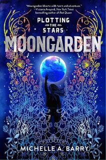 Plotting the Stars #01: Moongarden